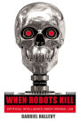 When Robots Kill: Artificial Intelligence under Criminal Law
