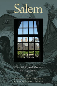 Title: Salem: Place, Myth, and Memory, Author: Dane Anthony Morrison