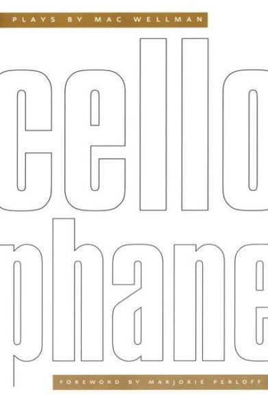 Cellophane: Plays by Mac Wellman
