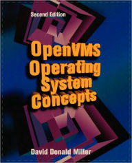 Title: OpenVMS Operating System Concepts / Edition 2, Author: David Miller