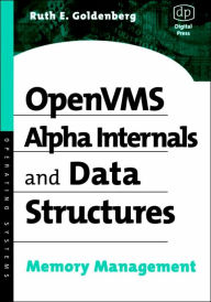 Title: OpenVMS Alpha Internals and Data Structures: Memory Management, Author: Ruth Goldenberg