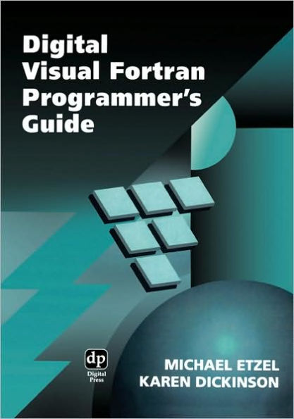 Digital Visual Fortran Programmer's Guide / Edition 1