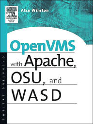 Title: OpenVMS with Apache, WASD, and OSU: The Nonstop Webserver, Author: Alan Winston