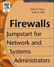 Title: Firewalls: Jumpstart for Network and Systems Administrators, Author: John R. Vacca