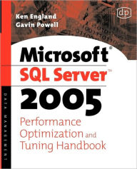 Title: Microsoft Sql Server 2005 Performance Optimization And Tuning Handbook, Author: Ken England Microsoft Certified Systems Engineer and a Microsoft Certified Trainer