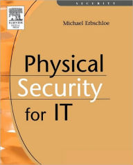 Title: Physical Security for IT, Author: Michael Erbschloe
