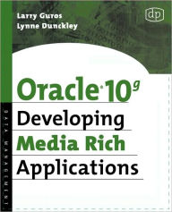 Title: Oracle 10g Developing Media Rich Applications, Author: Lynne Dunckley
