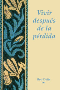 Title: Vivir Depues De La Perdida, Author: Bob Deits