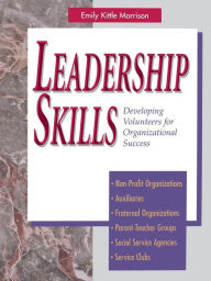 Title: Leadership Skills: Developing Volunteers for Organizational Success, Author: Emily Kittle Morrison