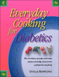 Title: Everyday Cooking For Diabetics, Author: Stella Bowling