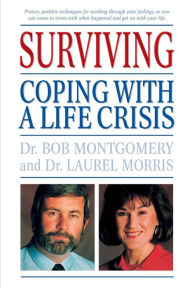 Title: Surviving: Coping With A Life Crisis, Author: Bob Montgomery