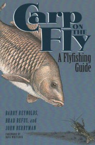 Title: Carp on the Fly: A Flyfishing Guide, Author: Barry Reynolds
