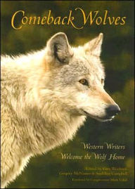 Title: Comeback Wolves: Western Writers Welcome the Wolf Home, Author: Gary Wockner