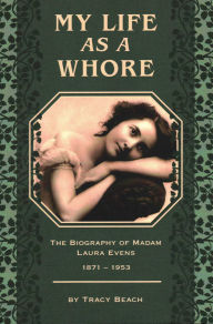 Title: My Life as a Whore, Author: Tracy Beach