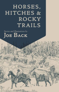 Title: Horses, Hitches, and Rocky Trails, Author: Joe Back