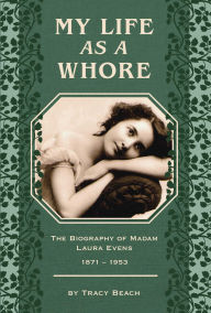 Title: My Life as a Whore, Author: Tracy Beach