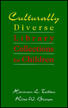 Title: Culturally Diverse Library Collections for Children / Edition 1, Author: Herman L. Totten