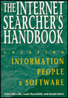 Title: Internet Searcher's Handbook : Locating Information, People and Software, Author: Peter Morville