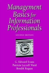 Title: Management Basics for Information Professionals, Author: G. Edward Evans