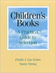 Title: Children's Books: A Practical Guide to Selection, Author: Phyllis J. Van Orden