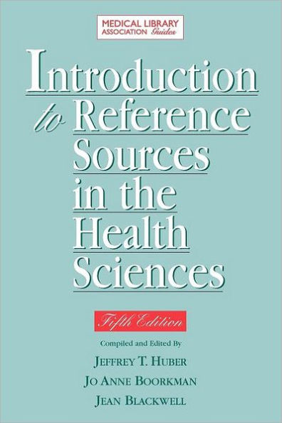 Introduction to Reference Sources in Health Science 5th Ed. / Edition 5