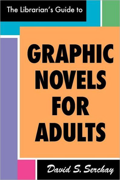 The Librarian's Guide to Graphic Novels for Adults