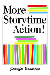 Title: More Storytime Action!, Author: American Library Association