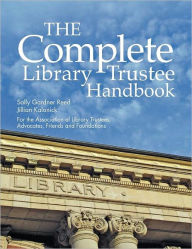 Title: The Complete Library Trustee Handbook, Author: Jillian Kalonick