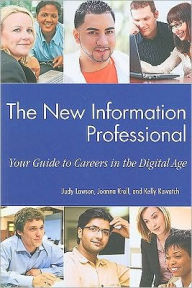 Title: The New Information Professional: Your Guide to Careers in the Digital Age, Author: Judy Lawson