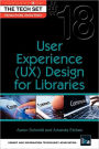 User Experience (UX) Design for Libraries: (THE TECH SET® #18)