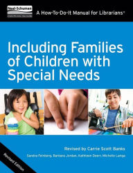 Title: Including Families of Children with Special Needs: A How-To-Do-It Manual for Librarians, Author: Sandra Feinberg