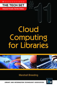 Title: Cloud Computing for Libraries: (THE TECH SET® #11), Author: Marshall Breeding