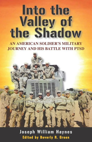 Into the Valley of the Shadow: An American Soldier's Military Journey and His Battle with PTSD