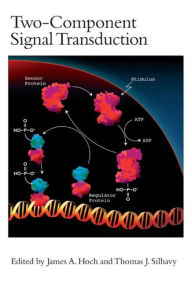 Title: Two-Component Signal Transduction / Edition 1, Author: James A. Hoch