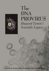 Title: The DNA Provirus: Howard Temin's Scientific Legacy / Edition 1, Author: Geoffrey M. Cooper