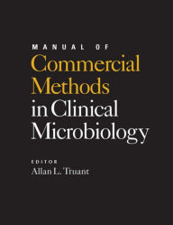 Title: Commercial Methods in Clinical Microbiology, Author: Allan L. Truant