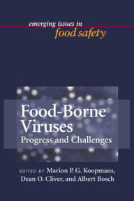 Title: Food-Borne Viruses: Progress and Challenges / Edition 1, Author: Michael P. Doyle