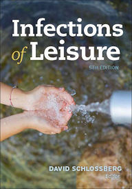 Title: Infections of Leisure / Edition 5, Author: David L. Schlossberg