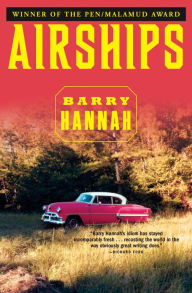 Title: Airships, Author: Barry Hannah