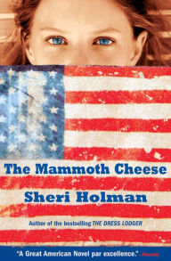 Title: The Mammoth Cheese, Author: Sheri Holman