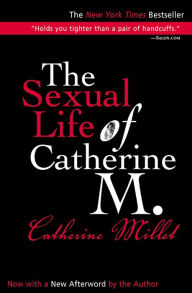 Title: The Sexual Life of Catherine M., Author: Catherine Millet