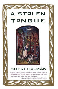 Title: A Stolen Tongue, Author: Sheri Holman