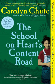 Title: The School on Heart's Content Road, Author: Carolyn Chute