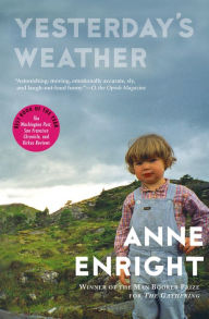 Title: Yesterday's Weather, Author: Anne Enright