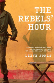 Title: The Rebels' Hour, Author: Lieve Joris