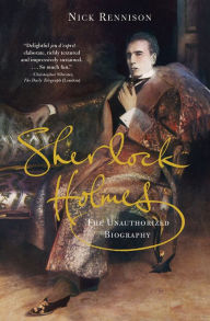 Title: Sherlock Holmes: The Unauthorized Biography, Author: Nicholas Rennison