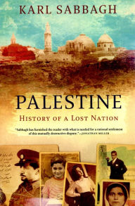 Title: Palestine: History of a Lost Nation, Author: Karl Sabbagh