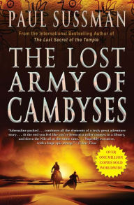Title: The Lost Army of Cambyses, Author: Paul Sussman