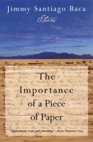 Title: The Importance of a Piece of Paper, Author: Jimmy Santiago Baca