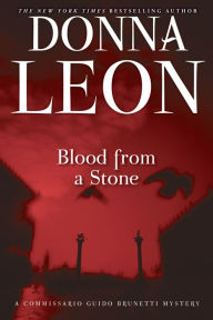 Title: Blood from a Stone (Guido Brunetti Series #14), Author: Donna Leon